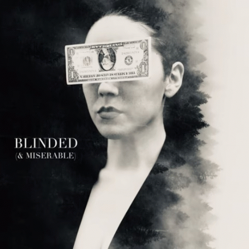 Blinded (And Miserable)